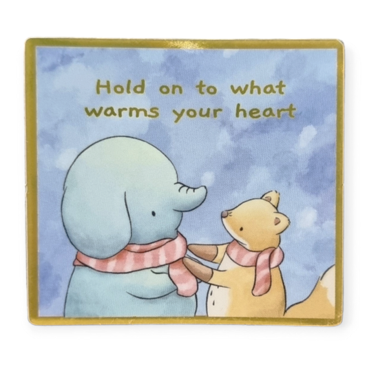 'Hold on to what keeps you warm' Sticker